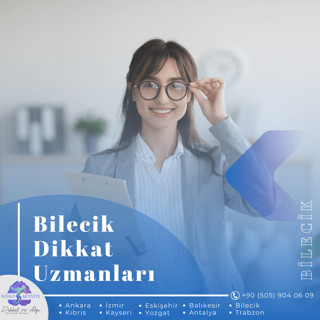 Bilecik Dikkat Uzmanları